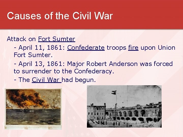 Causes of the Civil War Attack on Fort Sumter - April 11, 1861: Confederate