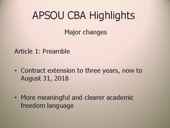 APSOU CBA Highlights Major changes Article 1: Preamble • Contract extension to three years,