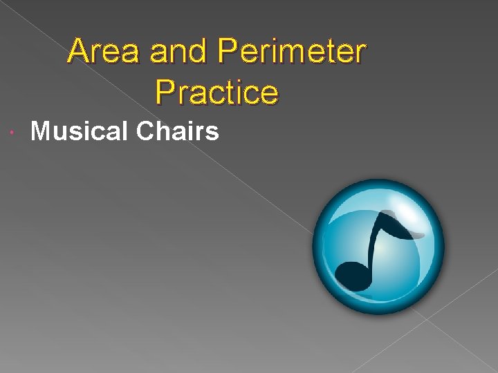 Area and Perimeter Practice Musical Chairs 