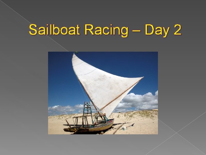 Sailboat Racing – Day 2 