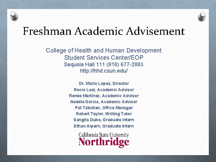 Freshman Academic Advisement College of Health and Human Development Student Services Center/EOP Sequoia Hall