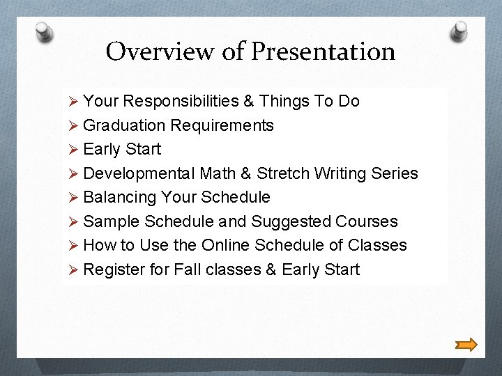 Overview of Presentation Ø Your Responsibilities & Things To Do Ø Graduation Requirements Ø