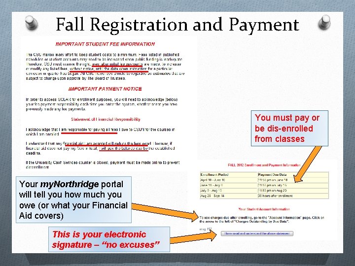 Fall Registration and Payment You must pay or be dis-enrolled from classes Your my.