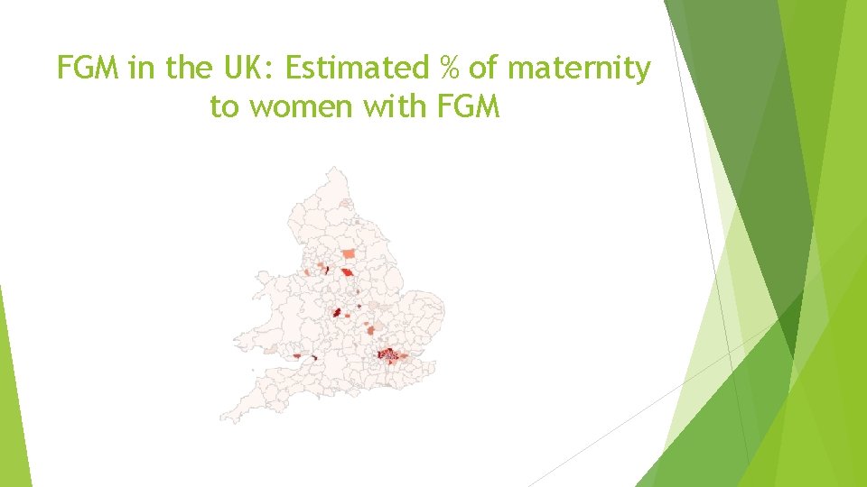 FGM in the UK: Estimated % of maternity to women with FGM 