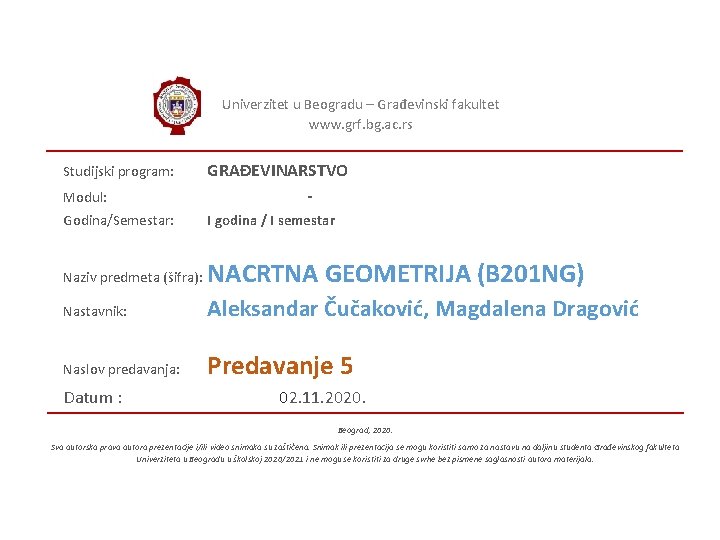 Univerzitet u Beogradu – Građevinski fakultet www. grf. bg. ac. rs Modul: GRAĐEVINARSTVO -