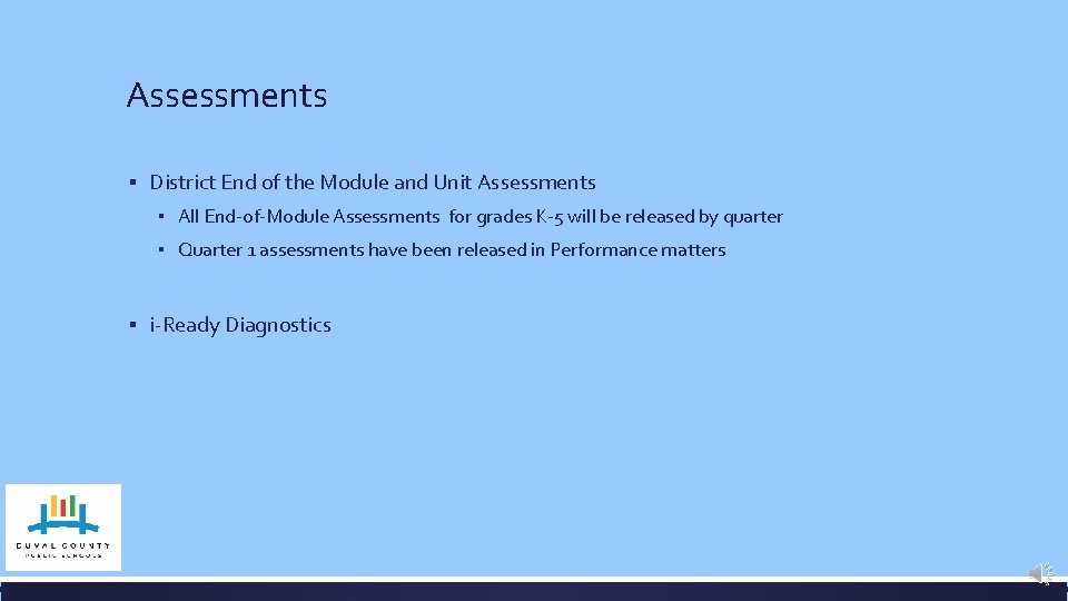 Assessments ▪ District End of the Module and Unit Assessments ▪ All End-of-Module Assessments