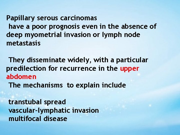 Papillary serous carcinomas have a poor prognosis even in the absence of deep myometrial