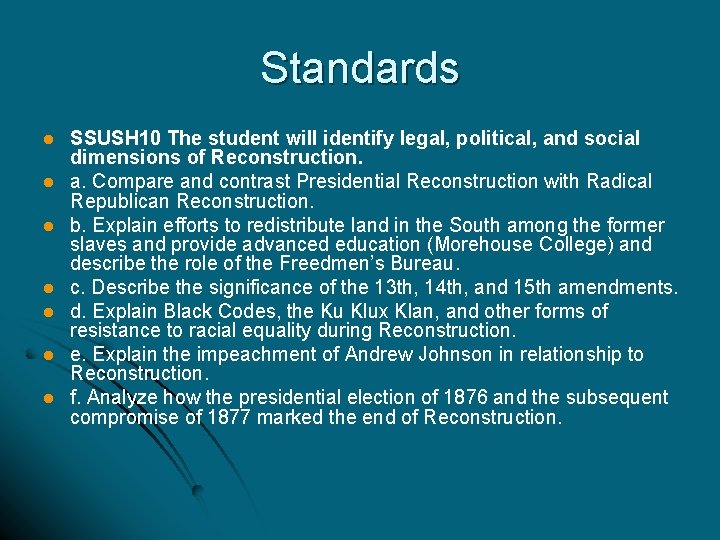 Standards l l l l SSUSH 10 The student will identify legal, political, and