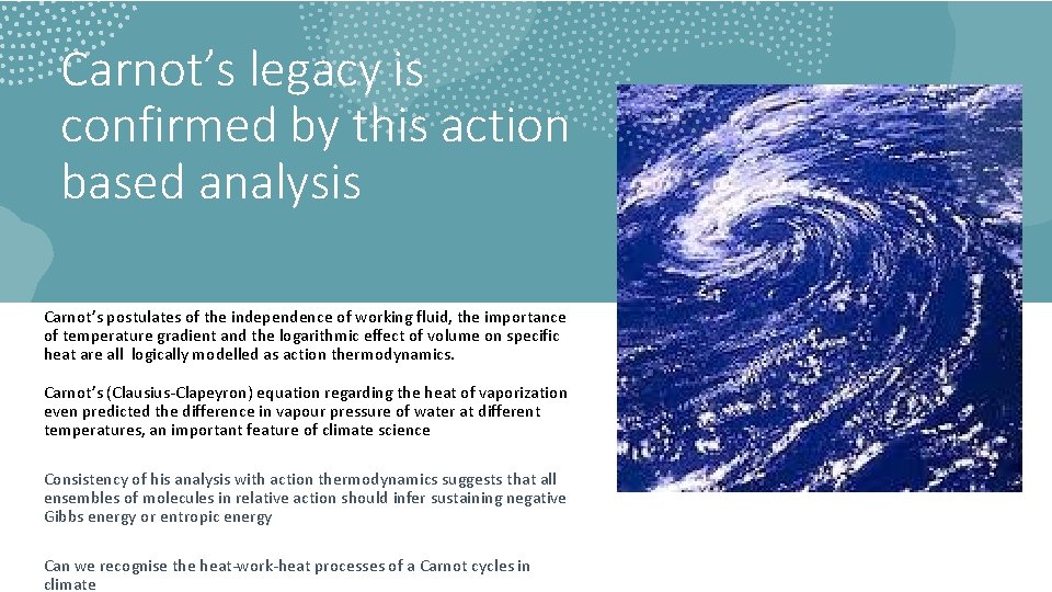 Carnot’s legacy is confirmed by this action based analysis Carnot’s postulates of the independence