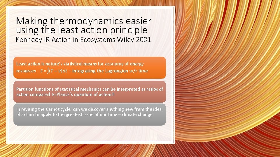 Making thermodynamics easier using the least action principle Kennedy IR Action in Ecosystems Wiley