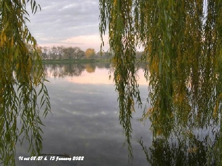 Il est 08: 27 h. 15 January 2022 