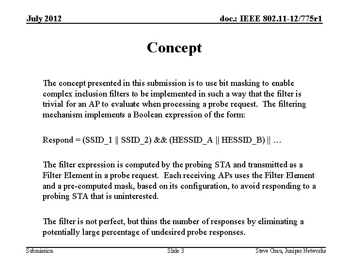 July 2012 doc. : IEEE 802. 11 -12/775 r 1 Concept The concept presented