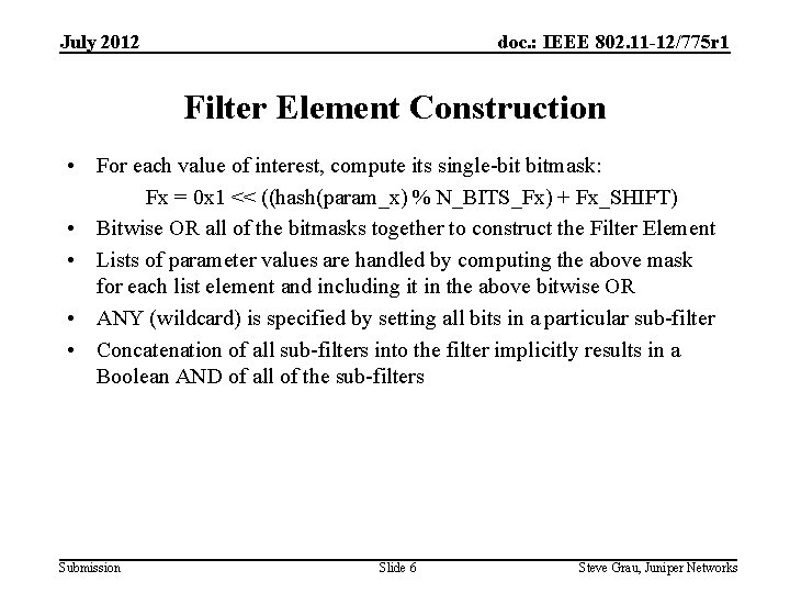 July 2012 doc. : IEEE 802. 11 -12/775 r 1 Filter Element Construction •