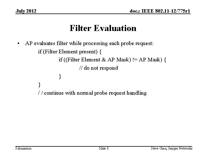 July 2012 doc. : IEEE 802. 11 -12/775 r 1 Filter Evaluation • AP