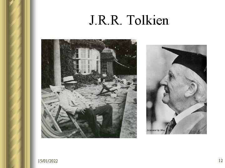 J. R. R. Tolkien 15/01/2022 12 