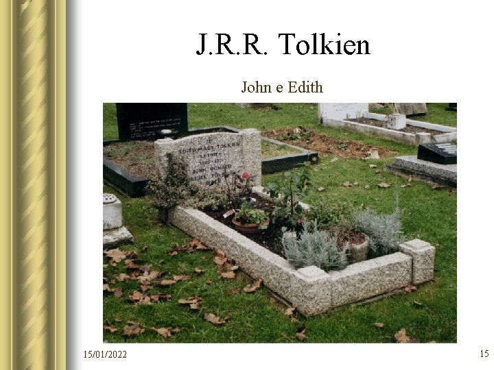 J. R. R. Tolkien John e Edith 15/01/2022 15 