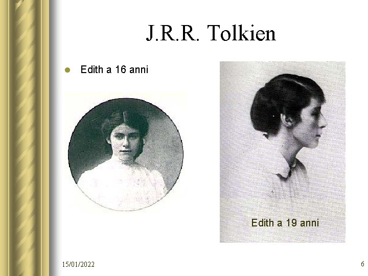 J. R. R. Tolkien l Edith a 16 anni Edith a 19 anni 15/01/2022