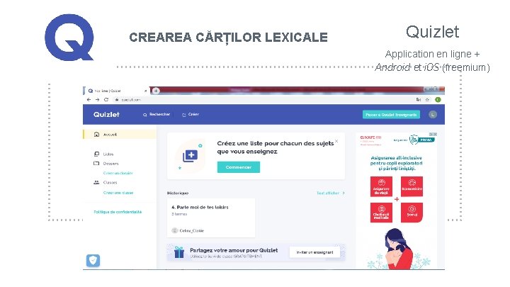 CREAREA CĂRȚILOR LEXICALE Quizlet Application en ligne + Android et i. OS (freemium) 