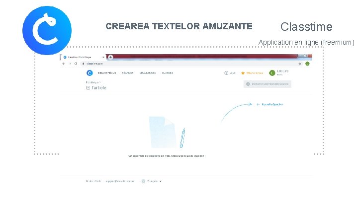 CREAREA TEXTELOR AMUZANTE Classtime Application en ligne (freemium) 