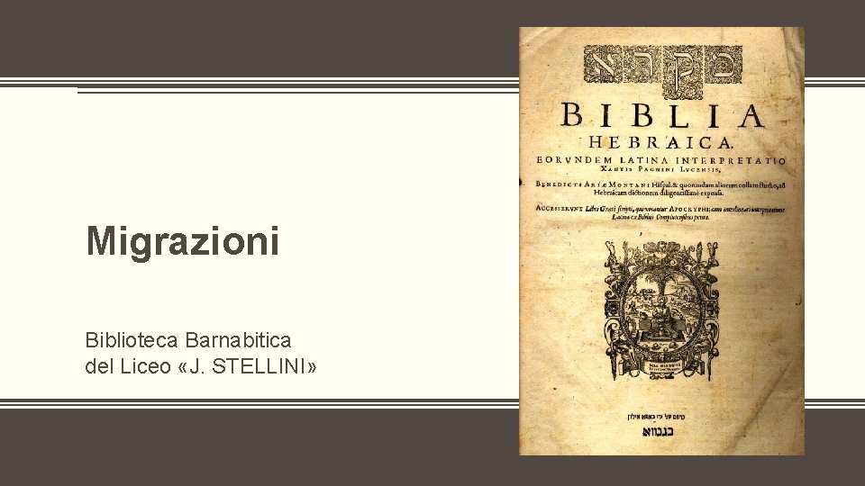 Migrazioni Biblioteca Barnabitica del Liceo «J. STELLINI» 