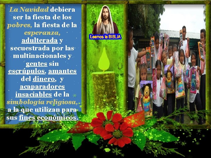 La Navidad debiera ser la fiesta de los pobres, la fiesta de la esperanza, La Navidad debiera ser la fiesta de los pobres, la fiesta de la esperanza,