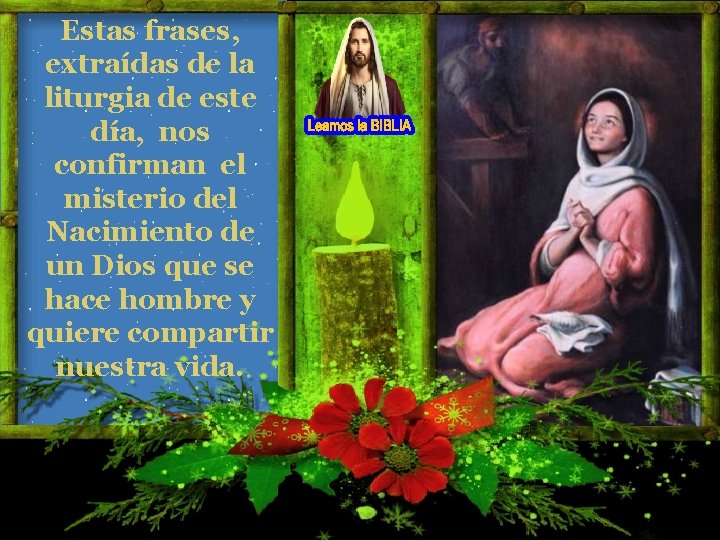 Estas frases, extraídas de la liturgia de este día, nos confirman el misterio del Estas frases, extraídas de la liturgia de este día, nos confirman el misterio del