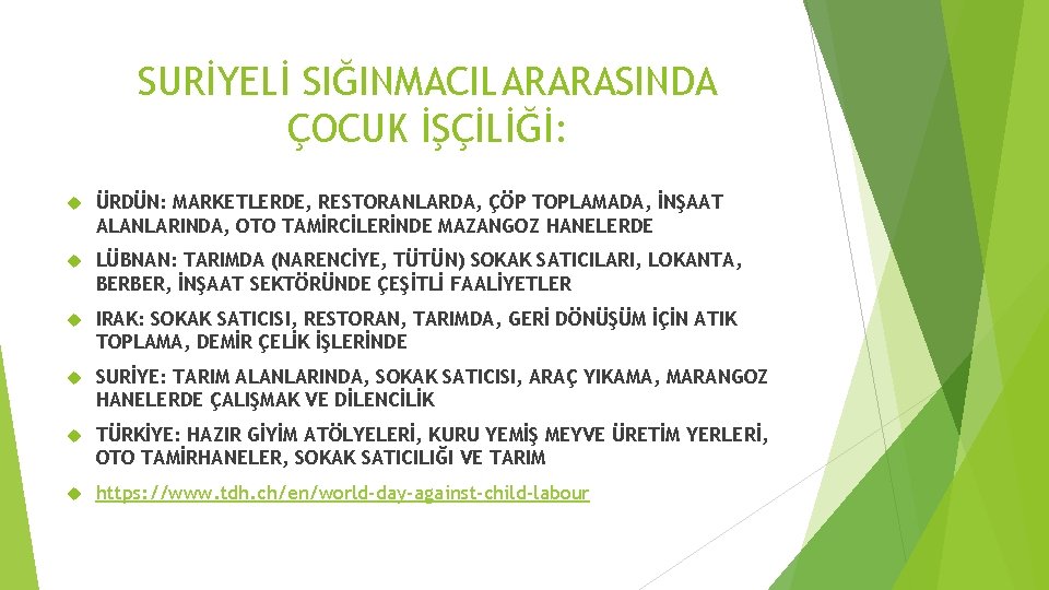 SURİYELİ SIĞINMACILARARASINDA ÇOCUK İŞÇİLİĞİ: ÜRDÜN: MARKETLERDE, RESTORANLARDA, ÇÖP TOPLAMADA, İNŞAAT ALANLARINDA, OTO TAMİRCİLERİNDE MAZANGOZ