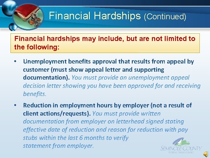 Financial Hardships (Continued) Financial hardships may include, but are not limited to the following: Financial Hardships (Continued) Financial hardships may include, but are not limited to the following: