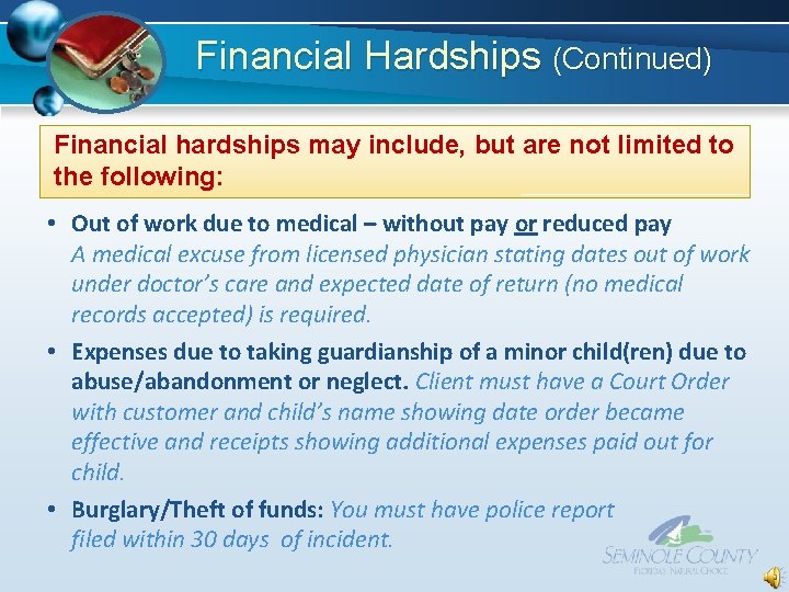 Financial Hardships (Continued) Financial hardships may include, but are not limited to the following: Financial Hardships (Continued) Financial hardships may include, but are not limited to the following:
