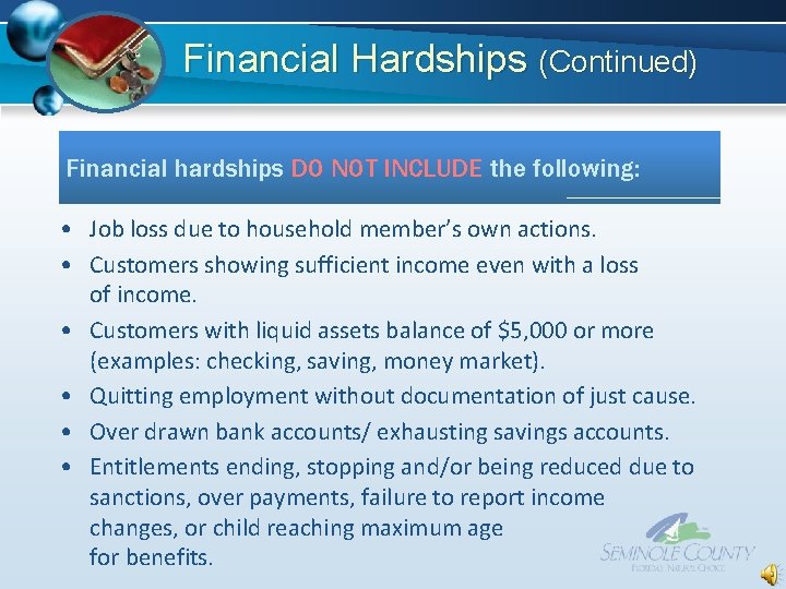 Financial Hardships (Continued) Financial hardships DO NOT INCLUDE the following: • Job loss due Financial Hardships (Continued) Financial hardships DO NOT INCLUDE the following: • Job loss due
