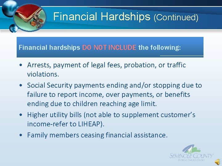 Financial Hardships (Continued) Financial hardships DO NOT INCLUDE the following: • Arrests, payment of Financial Hardships (Continued) Financial hardships DO NOT INCLUDE the following: • Arrests, payment of