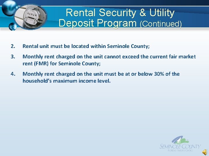 Rental Security & Utility Deposit Program (Continued) 2. Rental unit must be located within Rental Security & Utility Deposit Program (Continued) 2. Rental unit must be located within
