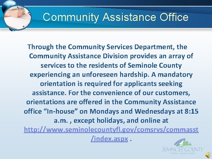 Community Assistance Office Through the Community Services Department, the Community Assistance Division provides an Community Assistance Office Through the Community Services Department, the Community Assistance Division provides an