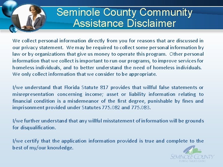 Seminole County Community Assistance Disclaimer We collect personal information directly from you for reasons Seminole County Community Assistance Disclaimer We collect personal information directly from you for reasons