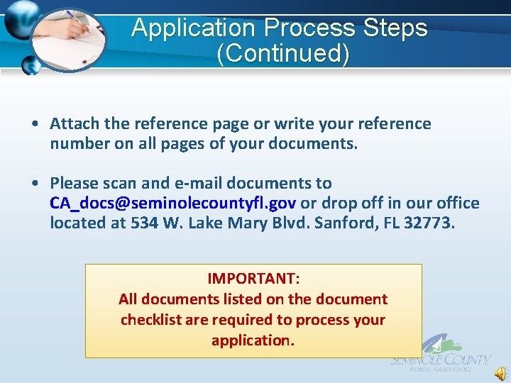 Application Process Steps (Continued) • Attach the reference page or write your reference number Application Process Steps (Continued) • Attach the reference page or write your reference number