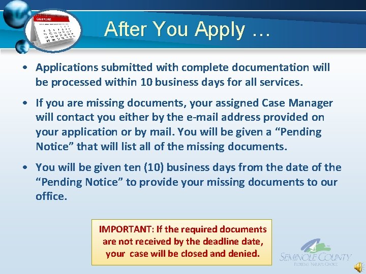 After You Apply … • Applications submitted with complete documentation will be processed within After You Apply … • Applications submitted with complete documentation will be processed within