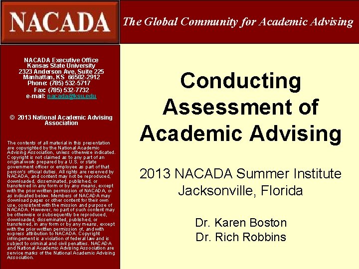The Global Community for Academic Advising NACADA Executive Office Kansas State University 2323 Anderson