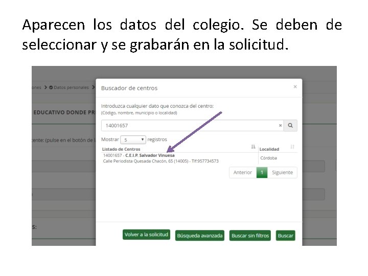 Aparecen los datos del colegio. Se deben de seleccionar y se grabarán en la