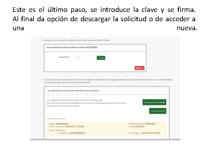 Este es el último paso, se introduce la clave y se firma. Al final