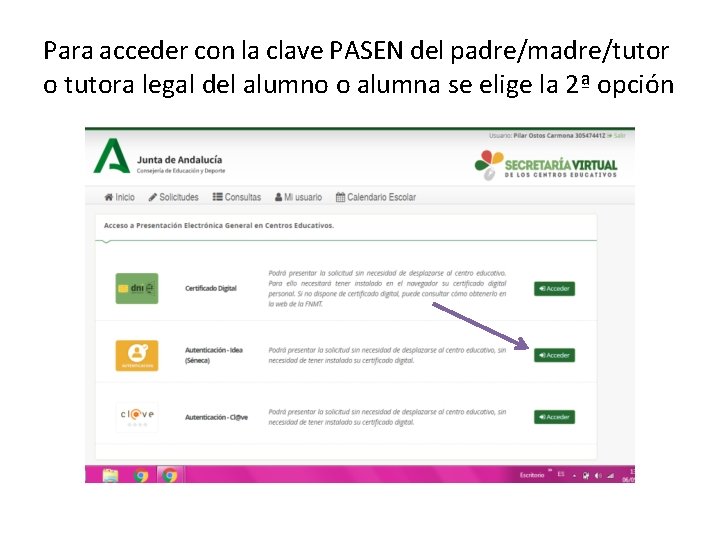 Para acceder con la clave PASEN del padre/madre/tutor o tutora legal del alumno o