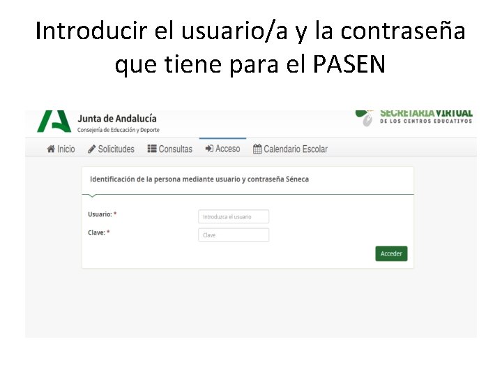 Introducir el usuario/a y la contraseña que tiene para el PASEN 