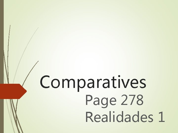 Comparatives Page 278 Realidades 1 