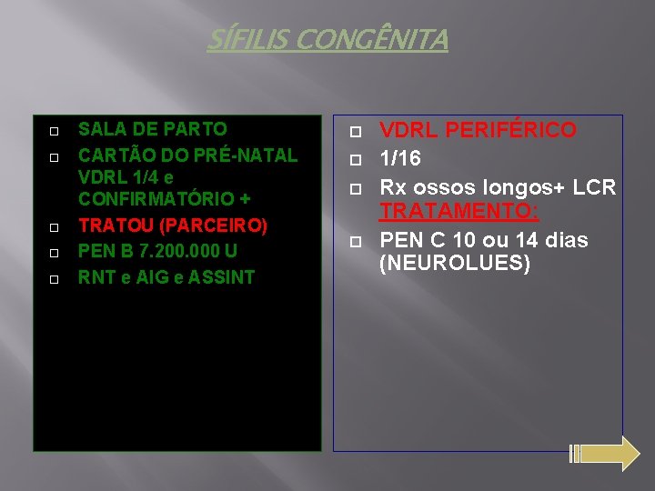 SÍFILIS CONGÊNITA SALA DE PARTO CARTÃO DO PRÉ-NATAL VDRL 1/4 e CONFIRMATÓRIO + TRATOU