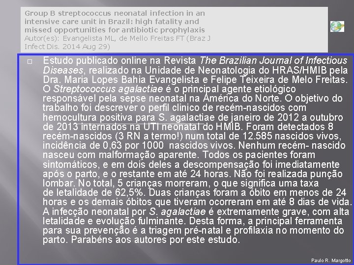 Group B streptococcus neonatal infection in an intensive care unit in Brazil: high fatality