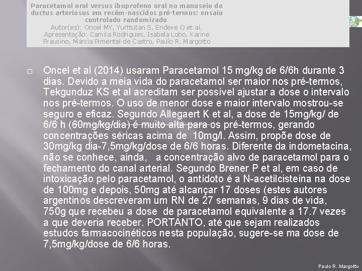 Paracetamol oral versus ibuprofeno oral no manuseio do ductus arteriosus em recém-nascidos pré-termos: ensaio