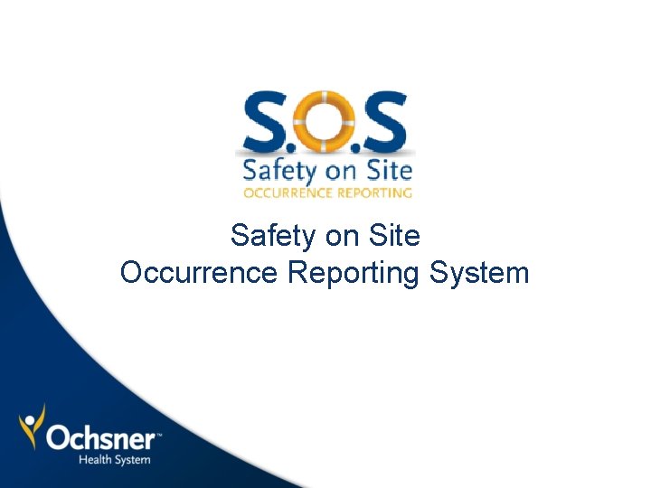 Safety on Site Occurrence Reporting System 
