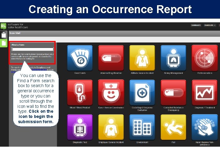 Creating an Occurrence Report You can use the Find a Form search box to