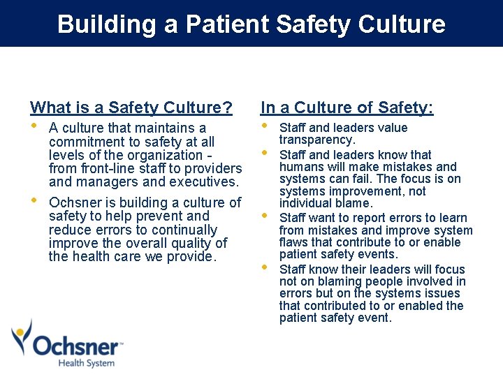 Building a Patient Safety Culture What is a Safety Culture? • • A culture