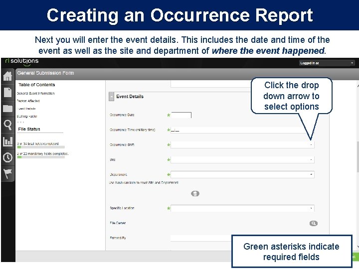 Creating an Occurrence Report Next you will enter the event details. This includes the