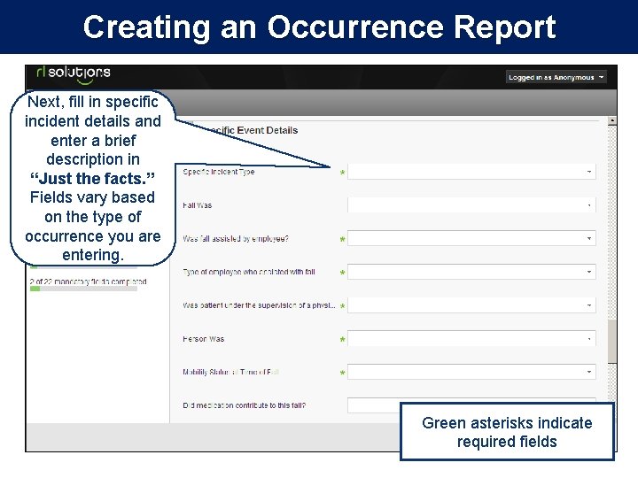 Creating an Occurrence Report Next, fill in specific incident details and enter a brief